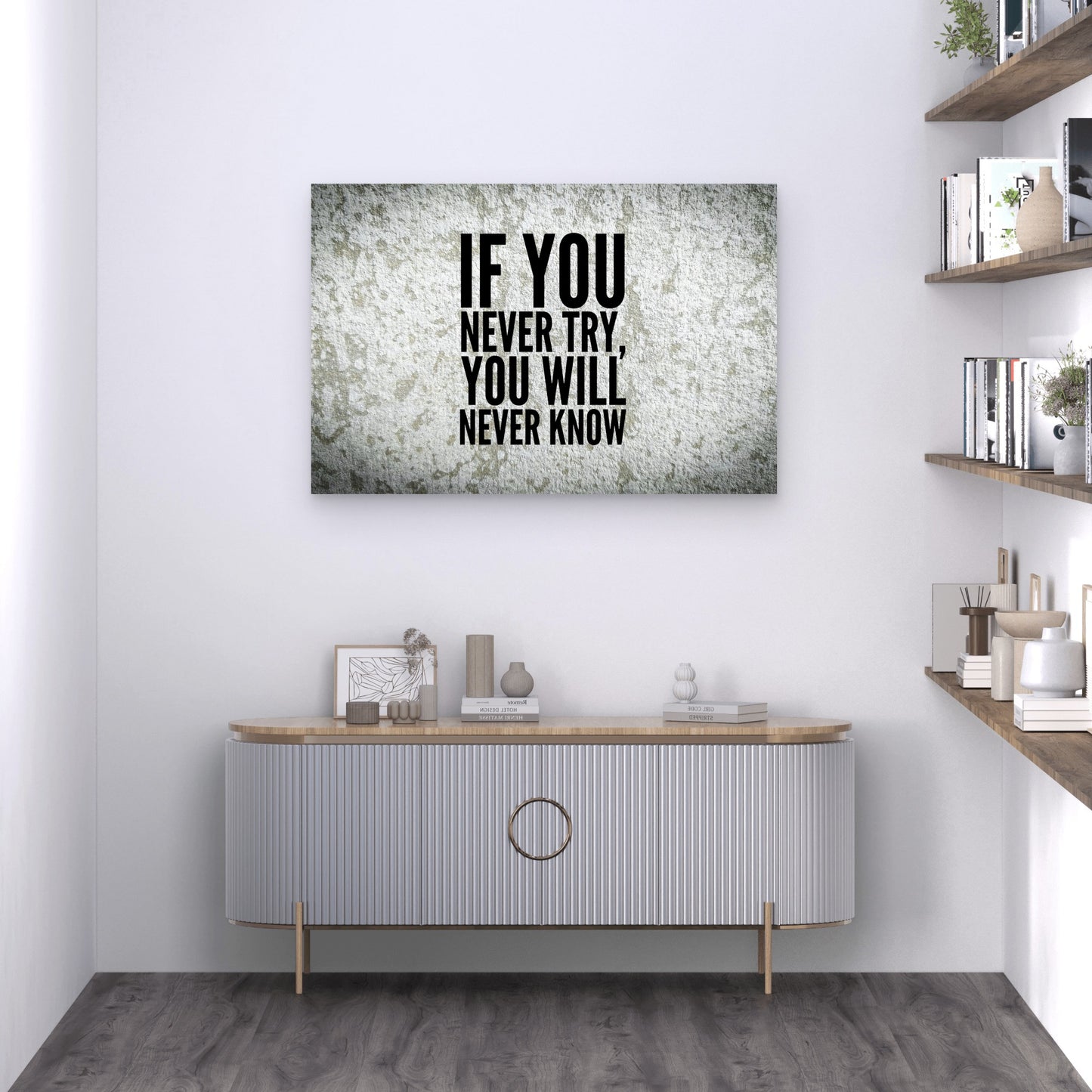 If You Never Try You Will Never 5mm thick Plastic Poster Ready to Hang 90x60cm