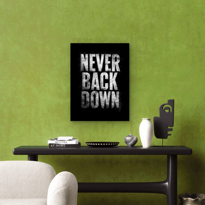 Never Back Down Inspirational Metal Print Ready to Hang