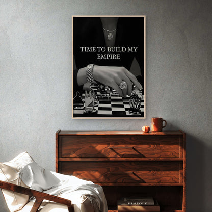 It's My Turn, Time to Build My Empire Luxury Fashion Fashion Home Decor Premium Quality Poster Print Choose Your Sizes - Bella Home Decor