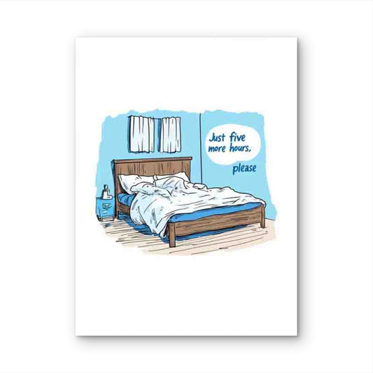 Unmade Bed Illustration with 'Just Five More Minutes' Text 60x90cm Metal Print Ready to Hang