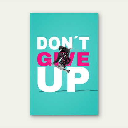 Dont Give Up Winter Action Skier Neon 40x60cm Metal Print Ready to Hang