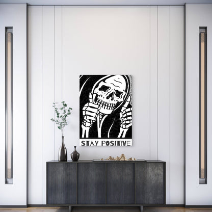 Stay Positive Skull Sign Metal Print Ready to Hang - Bella Home Decor