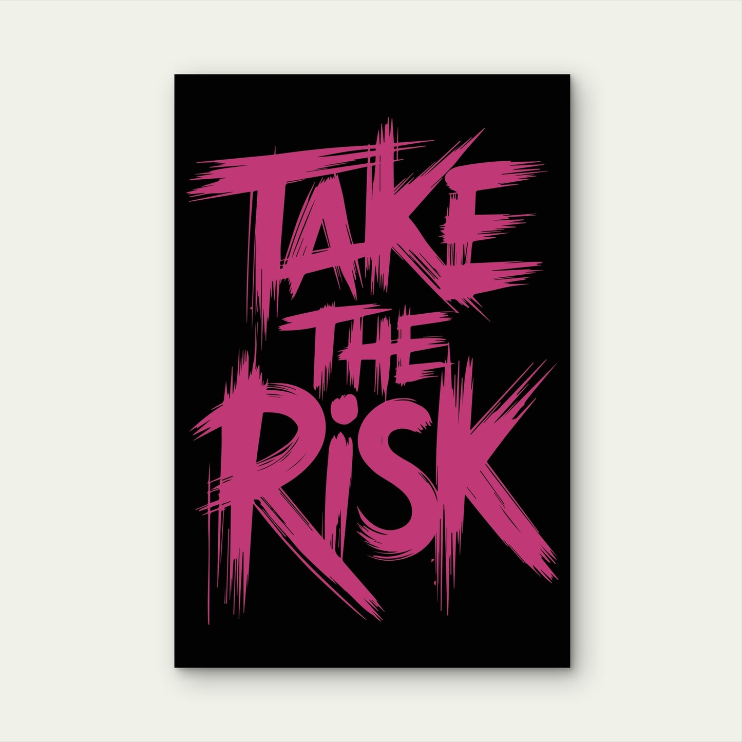 Take The Risk Motivational Typography Quote Pink Black 5mm thick Plastic Poster Ready to Hang 90x60cm