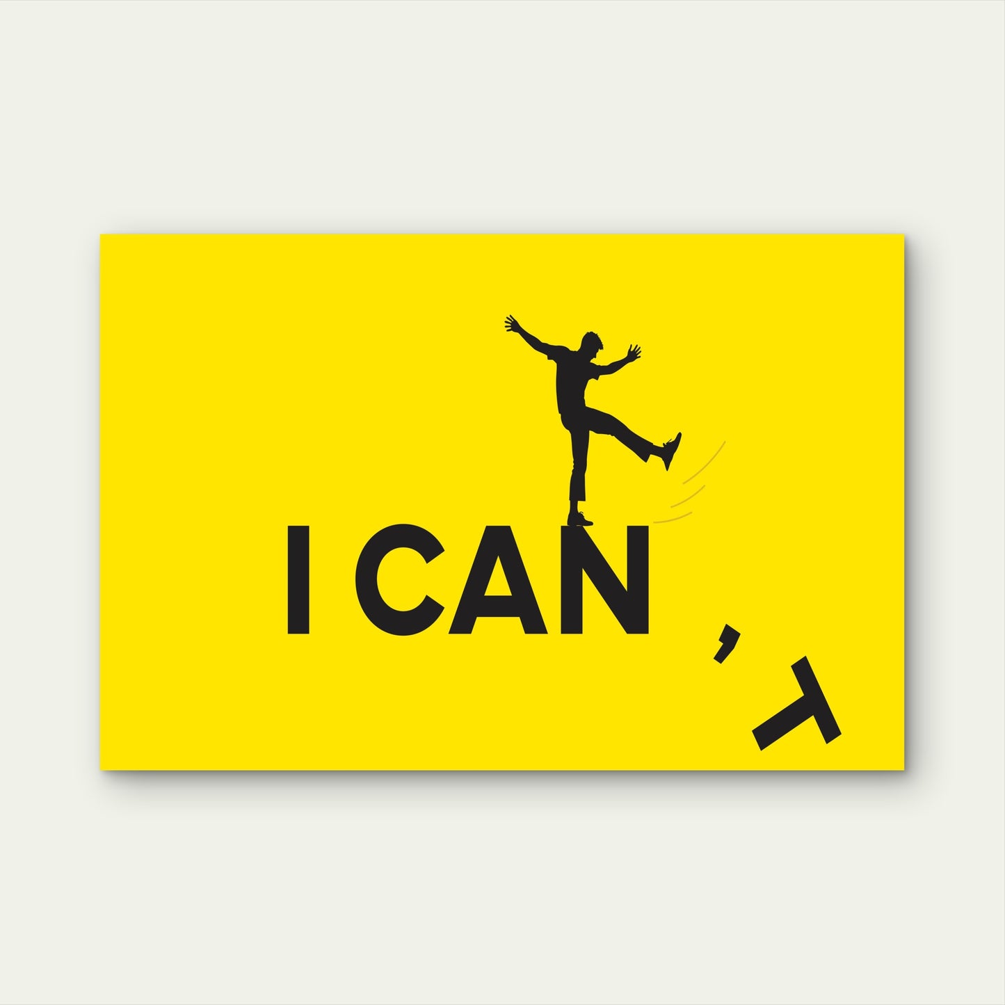 I Can't Motivational Typography 5mm thick Plastic Poster Ready to Hang 90x60cm