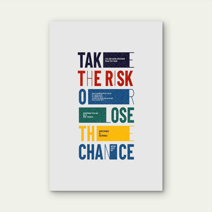 Take The Risk Or Lose The Chance Inspirational Typography Minimalist Office Wall Decor 5mm thick Plastic Poster Ready to Hang 90x60cm