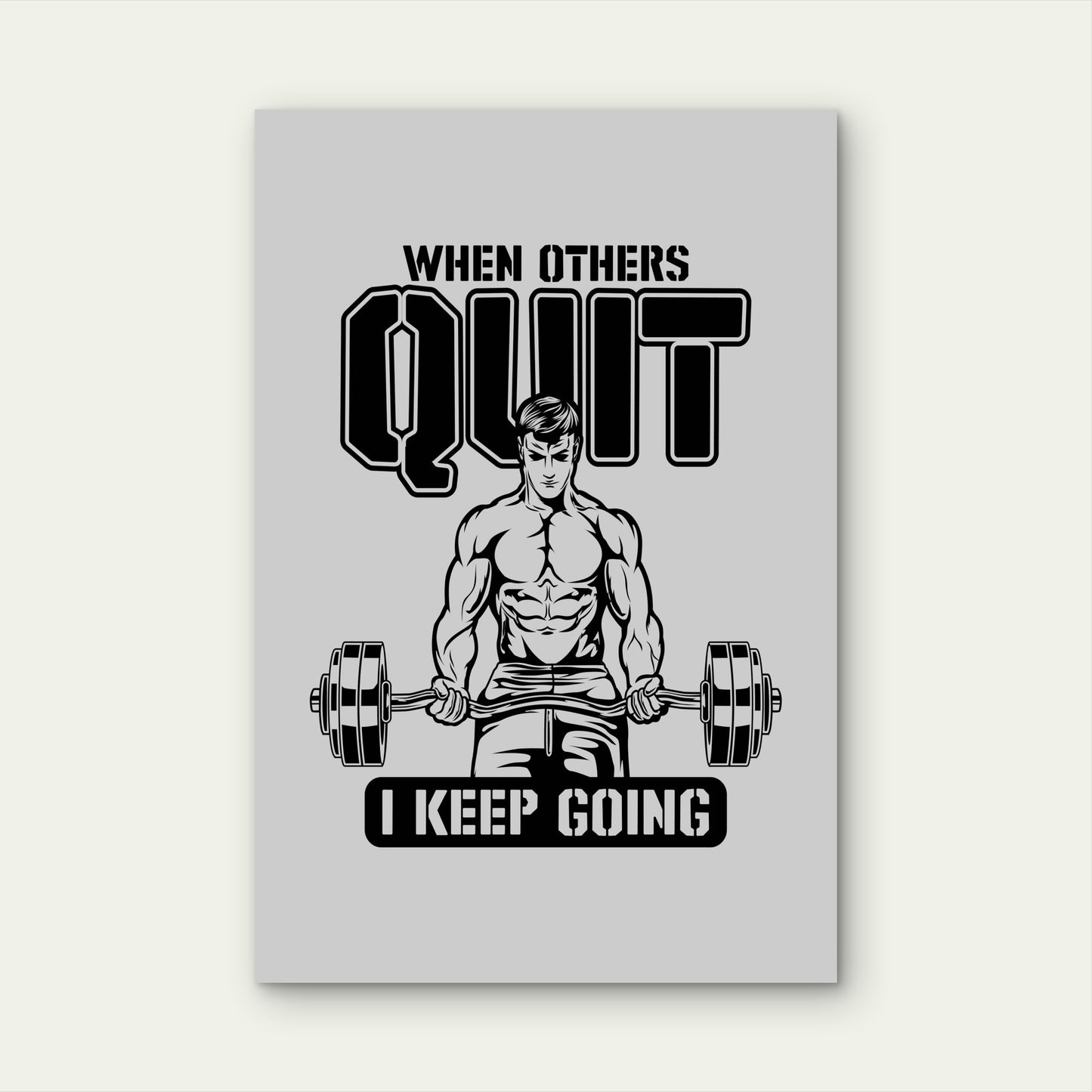 When Others Quit I Keep Going Gym Fitness Motivational Typography 5mm thick Plastic Poster Ready to Hang 90x60cm