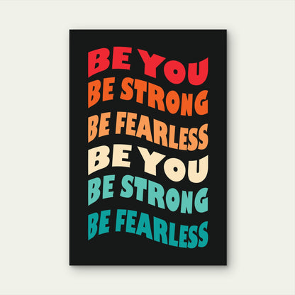 Be You Be Strong Be Fearless Retro Groovy Motivational Typography Quote Black Colorful 5mm thick Plastic Poster Ready to Hang 90x60cm
