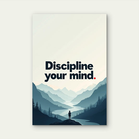 Discipline Your Mind Blue Mountain 40x60cm Metal Print Ready to Hang