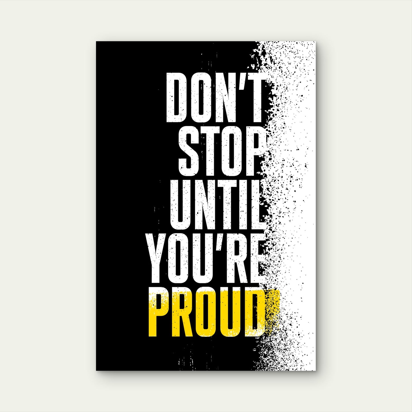 Dont Stop Until Youre Proud Motivation Quote Splatter 40x60cm Metal Print Ready to Hang