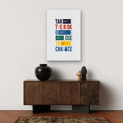Take The Risk Or Lose The Chance Inspirational Typography Minimalist  40x60cm Metal Print Ready to Hang