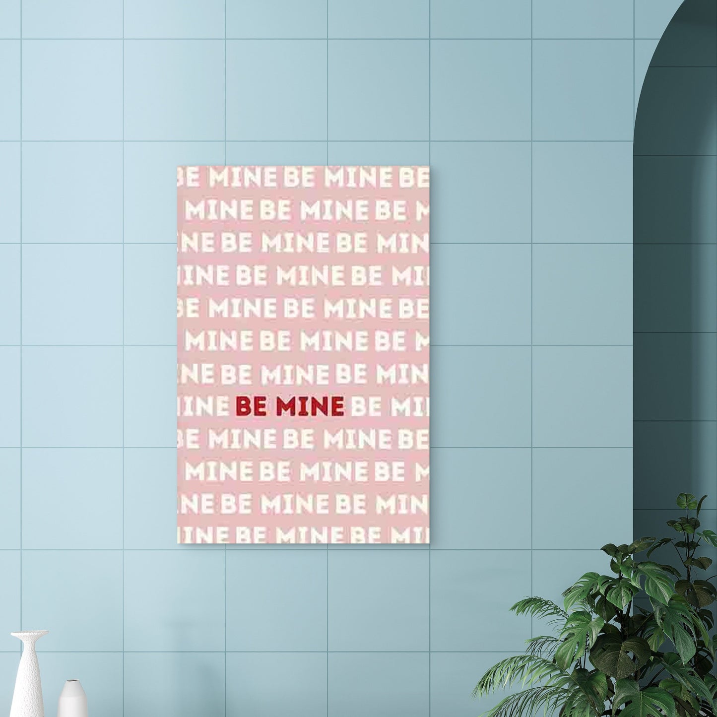 Pink and White BE MINE with Red Lettering 40x60cm Metal Print Ready to Hang - Bella Home Decor