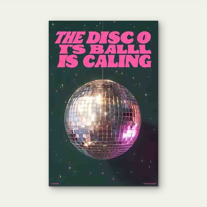 THE DISCO IS BALLING IS CALLING Text 60x90cm Metal Print Ready to Hang - Bella Home Decor