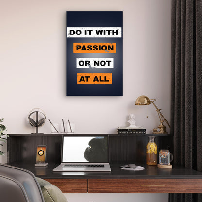 Do It With Passion Or Not At All Motivational Quote Orange White Dark Blue 5mm thick Plastic Poster Ready to Hang 90x60cm