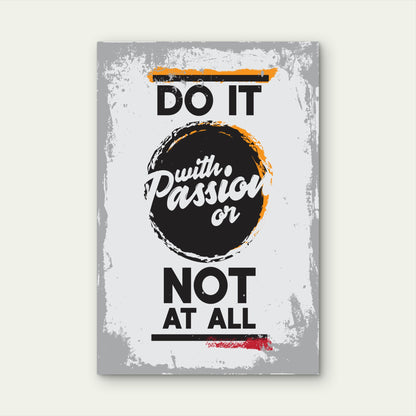 Do It With Passion Or Not At All Motivational Quote Minimalist   40x60cm Metal Print Ready to Hang