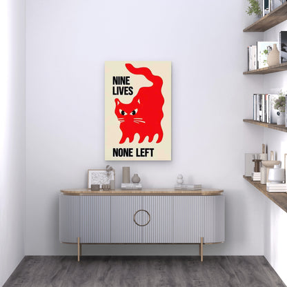 NINE LIVES NONE LEFT Text Metal Print Ready to Hang