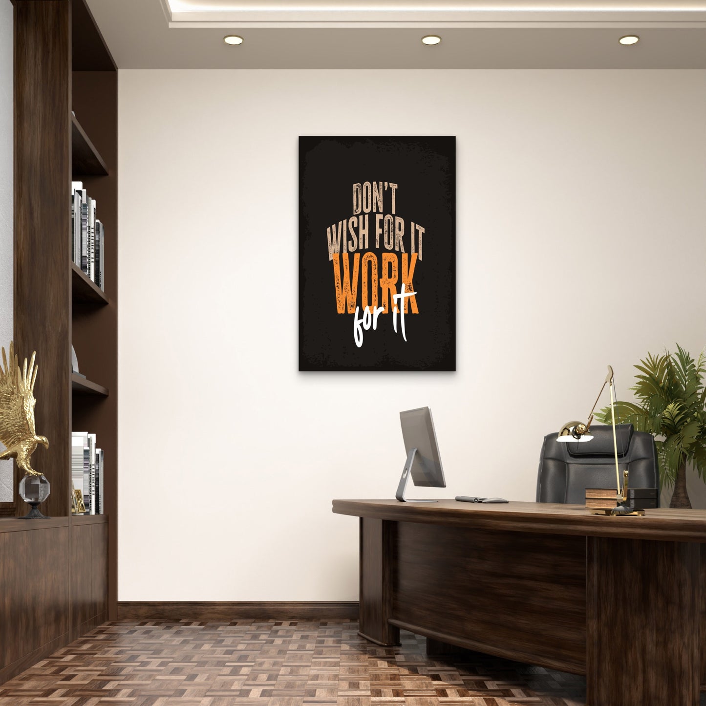 Don't Wish For It Work For It Typography Quote  40x60cm Metal Print Ready to Hang