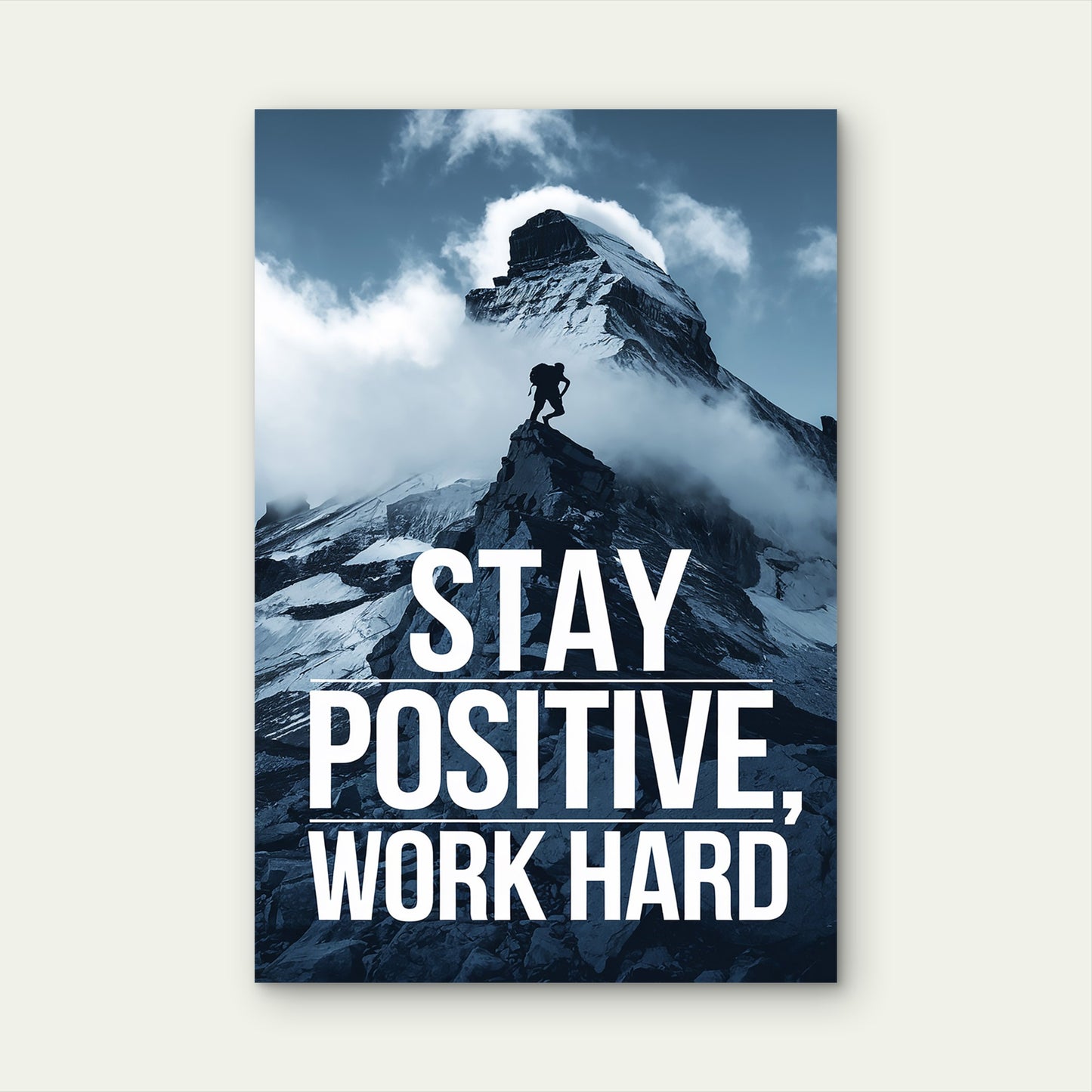 Stay Positive Work Hard Snowy Mountain 40x60cm Metal Print Ready to Hang