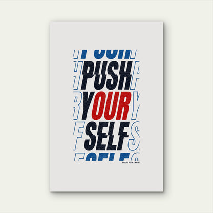 Push Yourself Break Your Limits Inspirational Typography Minimalist Office Wall Decor 5mm thick Plastic Poster Ready to Hang 90x60cm