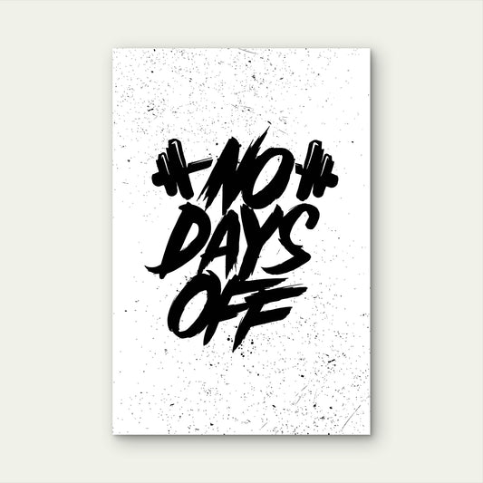 No Days Off Gym Fitness Motivational Typography 5mm thick Plastic Poster Ready to Hang 90x60cm
