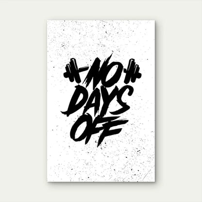 No Days Off Gym Fitness Motivational Typography   40x60cm Metal Print Ready to Hang