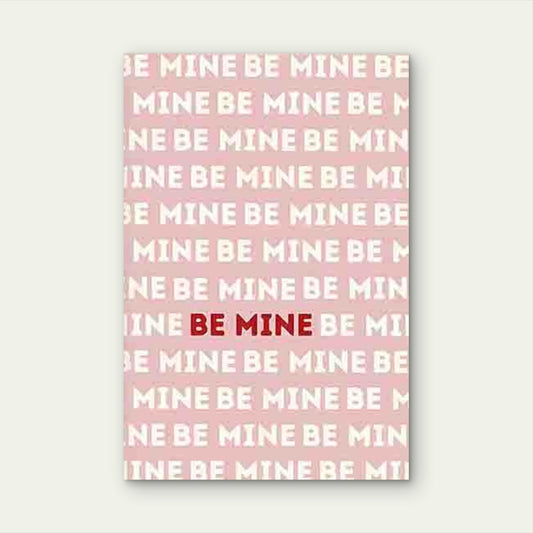 Pink and White BE MINE with Red Lettering 60x90cm Metal Print Ready to Hang