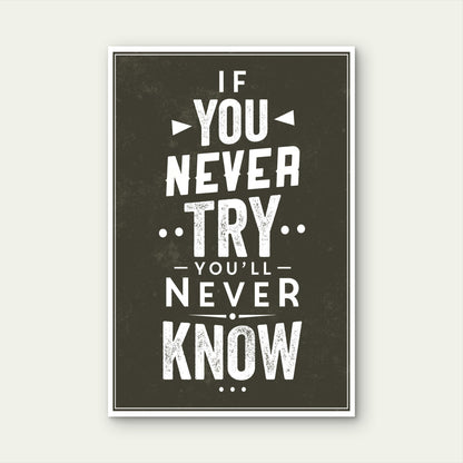 You Never Try Dark Grunge Style 40x60cm Metal Print Ready to Hang