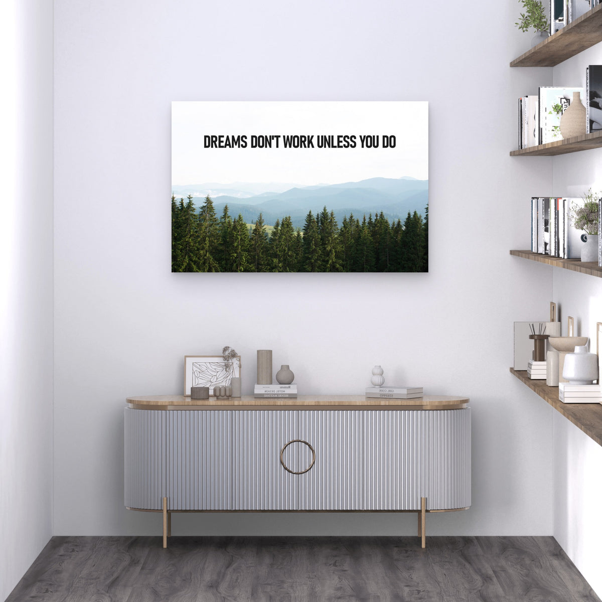 Dreams Don't Work Unless You Do 5mm thick Plastic Poster Ready to Hang 90x60cm