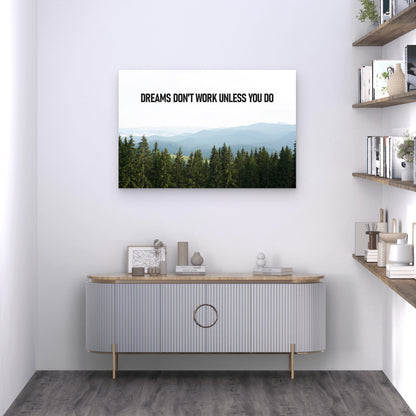 Dreams Don't Work Unless You Do 5mm thick Plastic Poster Ready to Hang 90x60cm