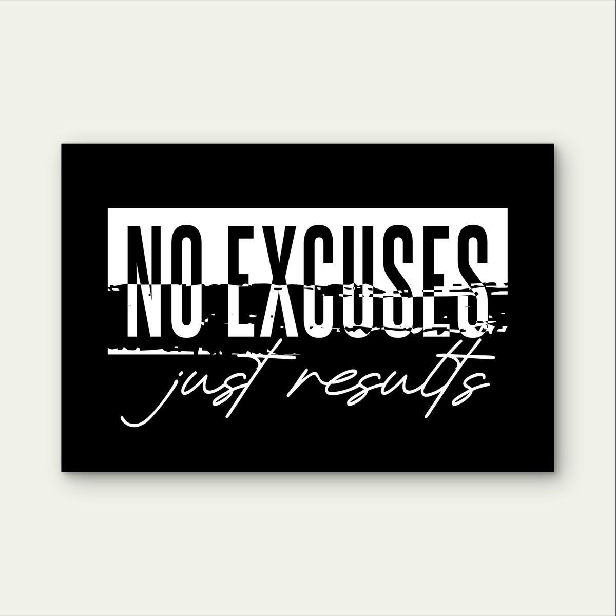 Gyms Motivationals No Excuses Just Results 5mm Plastic Ready to Hang 90x60cm