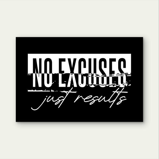 Gyms Motivationals No Excuses Just Results 5mm Plastic Ready to Hang 90x60cm