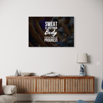 Gym Motivation Sweat Is Your Body Progress 5mm Plastic Ready to Hang 90x60cm