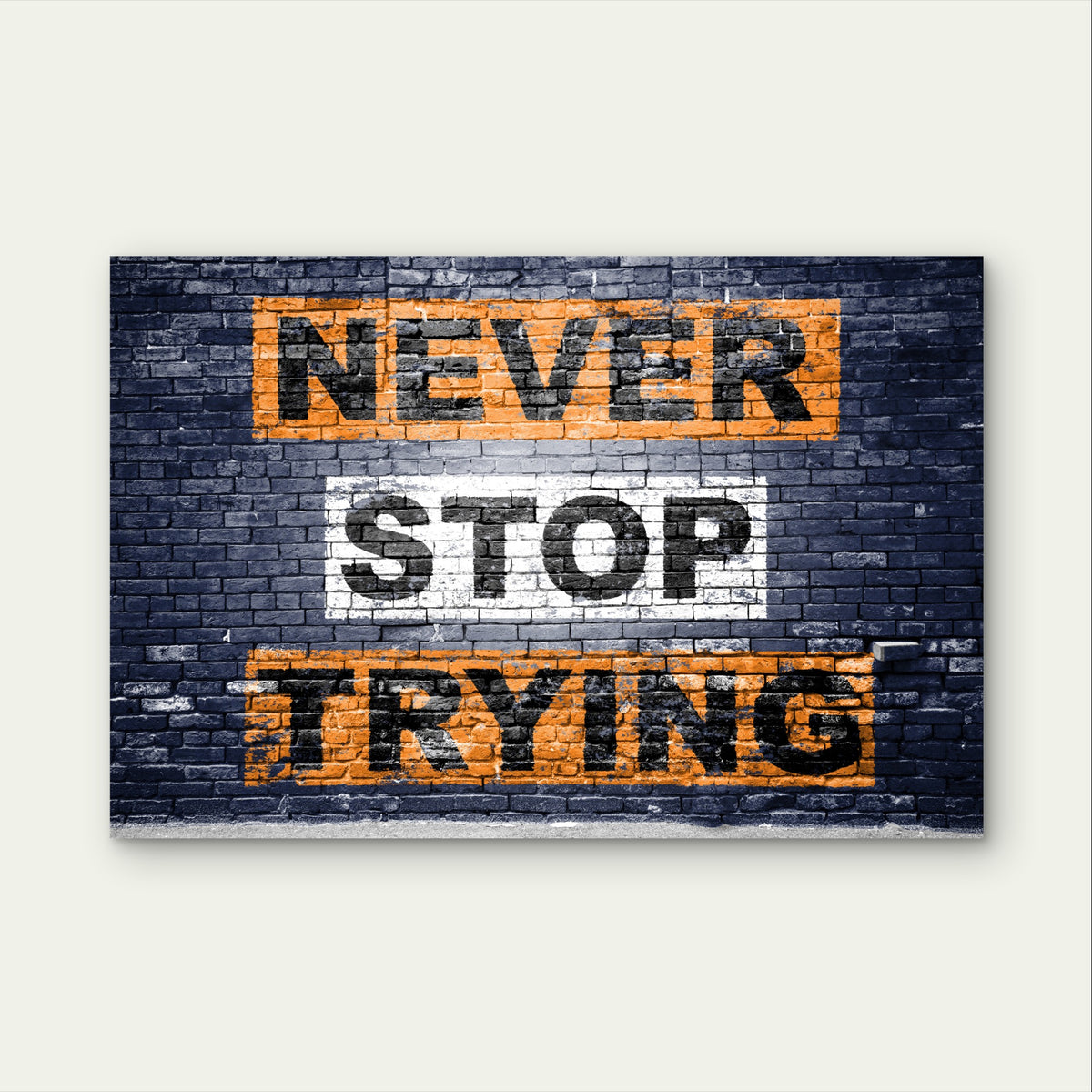 Never Stop Trying Brick Wall Graffiti 5mm Plastic Ready to Hang 90x60cm