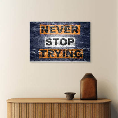 Never Stop Trying Brick Wall Graffiti 5mm Plastic Ready to Hang 90x60cm