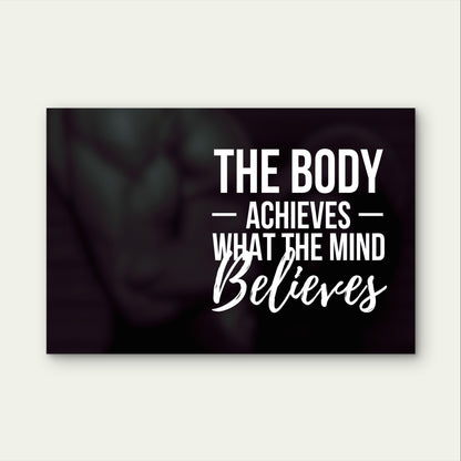 The Body Achieves Gym Mind Quote Poster 5mm Plastic Ready to Hang 90x60cm