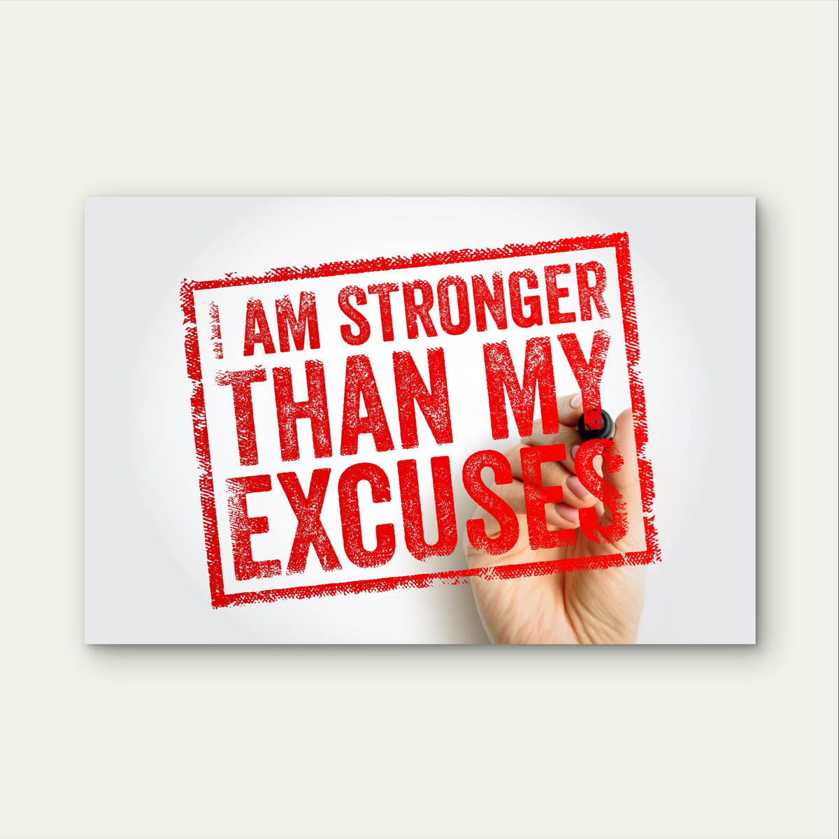 I Am Stronger Than My Excuses Gym Print 5mm Plastic Ready to Hang 90x60cm