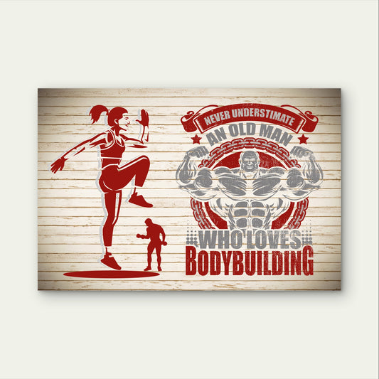 Old Man Bodybuilding Gym Quote Sign 5mm Plastic poster Ready to Hang 90x60cm