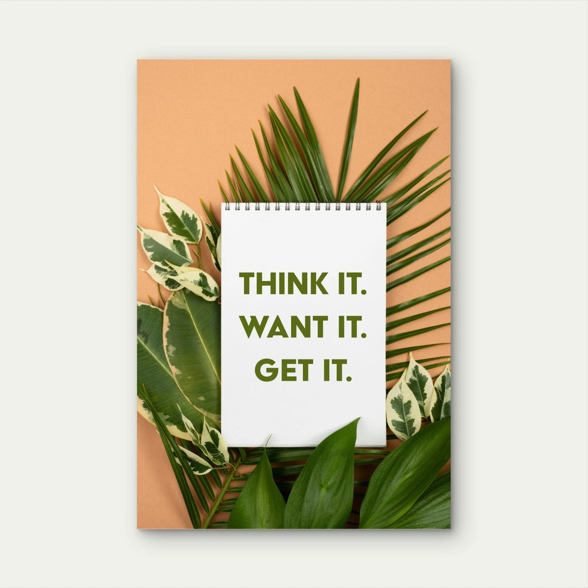 Think It Want It Get It Notebook 5mm thick Plastic Poster Ready to Hang 90x60cm