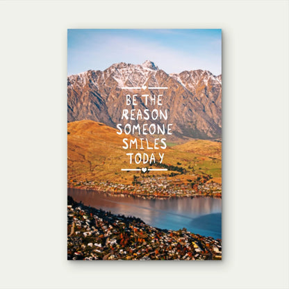 Be A Reason Someone Smiles Quote 5mm thick Plastic Poster Ready to Hang 90x60cm