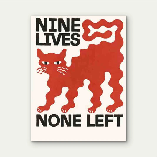 Nine Lives None Left Humorous Cat 60x90cm Metal Print Ready to Hang