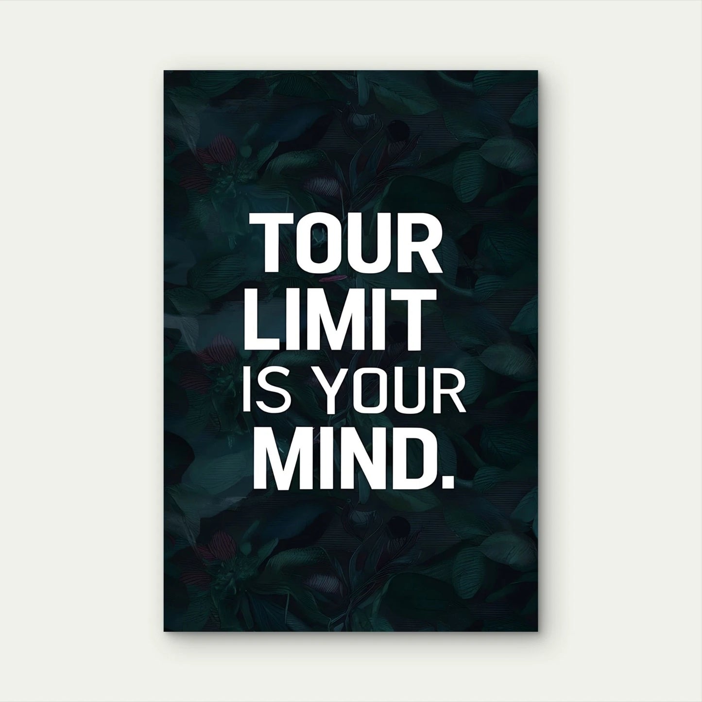 Your Limit Is Your Mind Quote 5mm thick Plastic Poster Ready to Hang 90x60cm