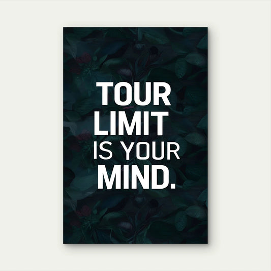 Your Limit Is Your Mind Quote 5mm thick Plastic Poster Ready to Hang 90x60cm