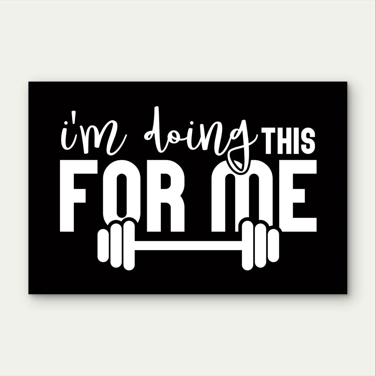Black & White Workout Motivation Quote 5mm Plastic Poster Ready to Hang 90x60cm