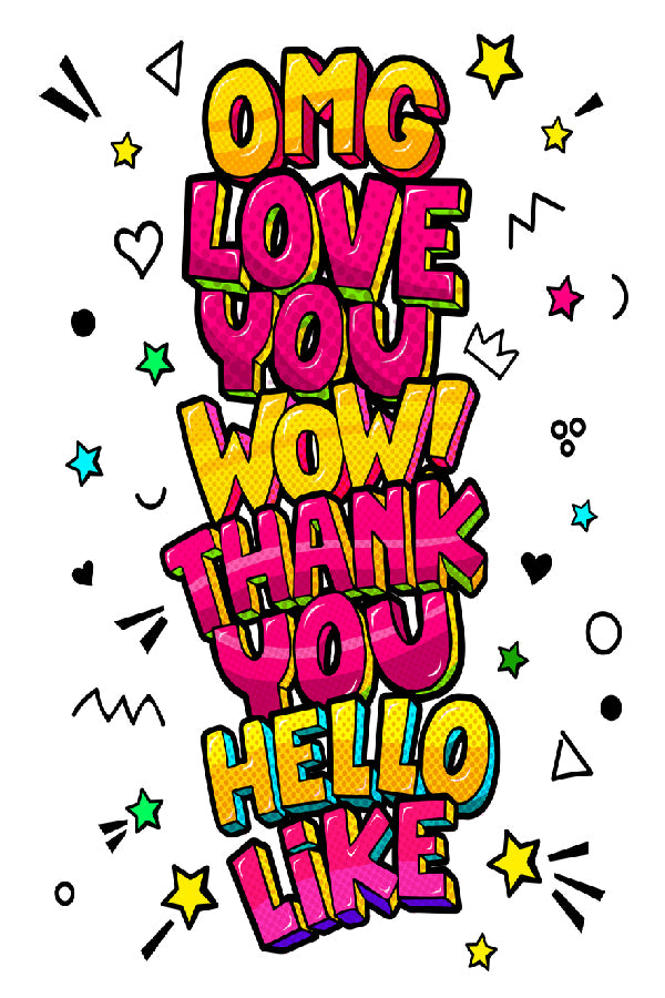 OMG LOVE YOU WOW THANK YOU HELLO LIKE Illustration Print 100% Australian Made