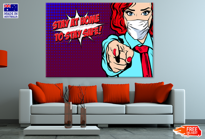 Stay At Home To Stay Safe Masked Woman Illustration Print 100% Australian Made
