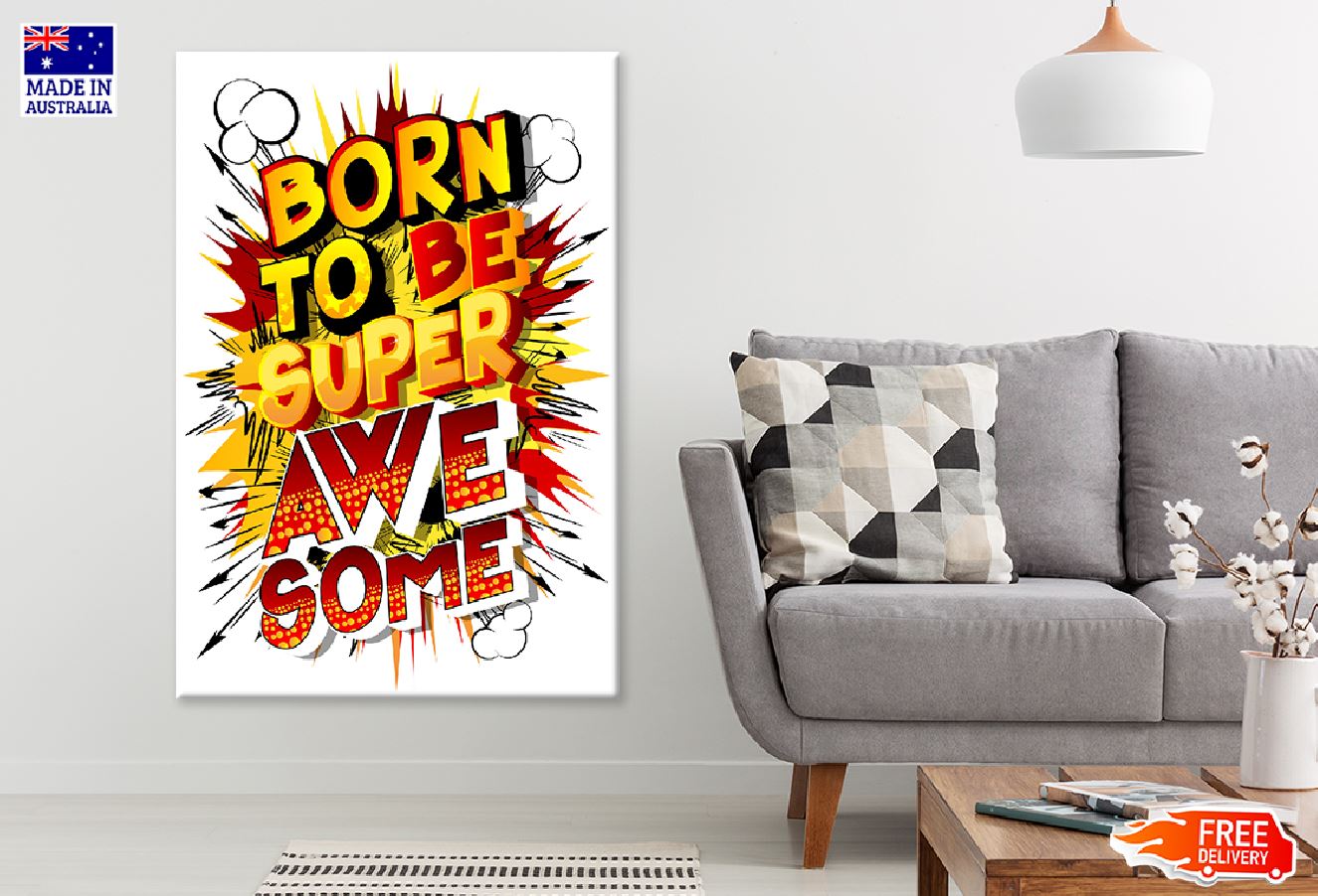 Born To Be Super Awesome Colorful Illustration Print 100% Australian Made