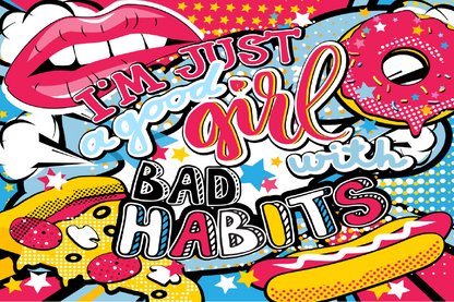 I'm Just a Good Girl with Bad Habits Colorful Quote Illustration Print 100% Australian Made