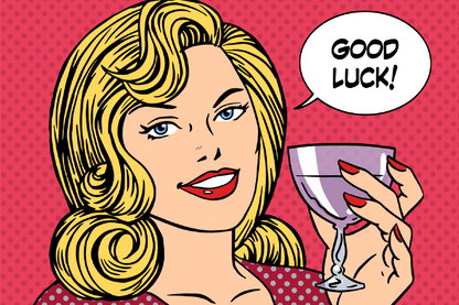 Girl with Wine Glass & Good Luck Speech Bubble Illustration Print 100% Australian Made