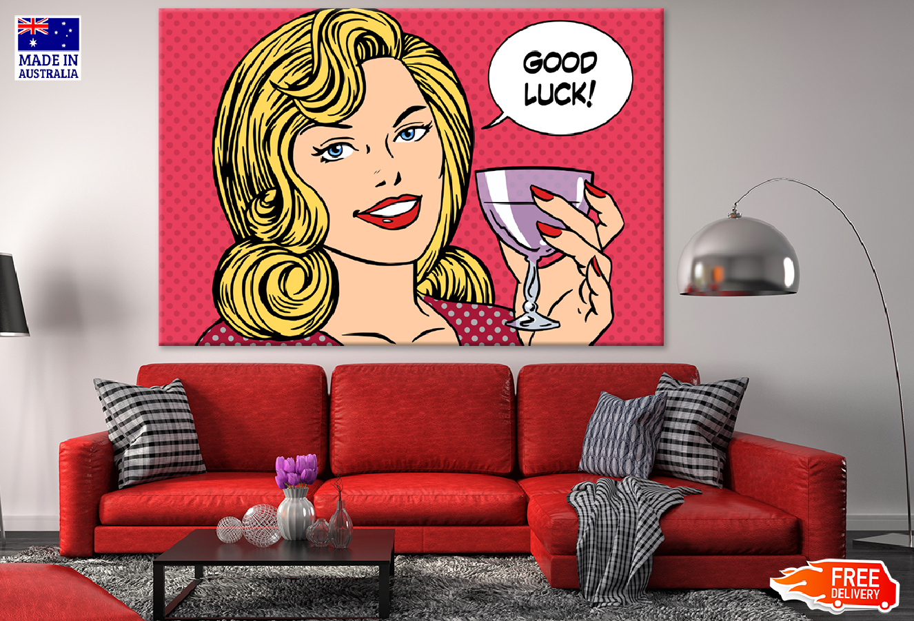 Girl with Wine Glass & Good Luck Speech Bubble Illustration Print 100% Australian Made
