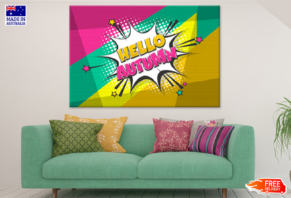Hello Autumn Quote Colorful Design Print 100% Australian Made