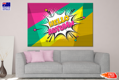 Hello Autumn Quote Colorful Design Print 100% Australian Made
